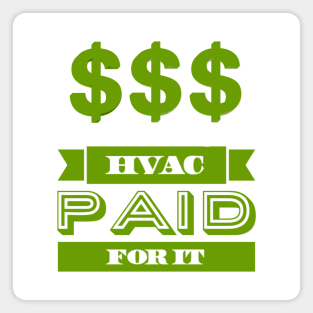 Hvac Paid for it Cash Money Magnet